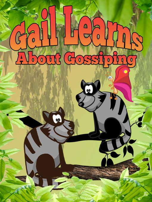 Title details for Gail Learns About Gossipping by Jupiter Kids - Available
